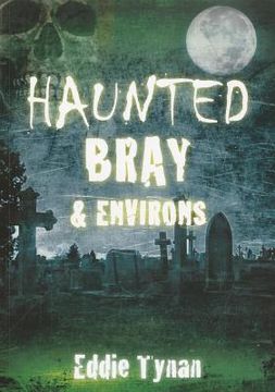portada Haunted Bray & Environs (en Inglés)