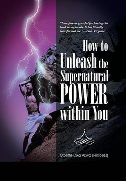 portada How to Unleash the Supernatural Power Within you 