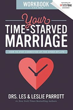 portada Your Time-Starved Marriage Workbook for Men: How to Stay Connected at the Speed of Life (en Inglés)