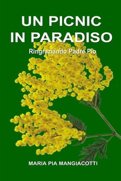 portada Un picnic in Paradiso - Ringraziando Padre Pio (en Italiano)