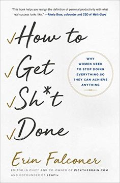 portada How to get Sh*T Done: Why Women Need to Stop Doing Everything so They can Achieve Anything 