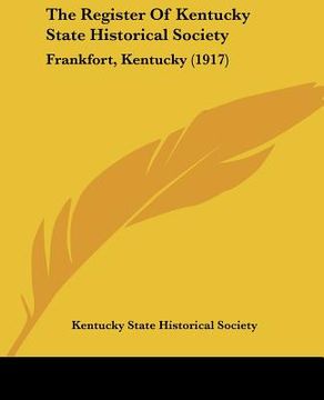 portada the register of kentucky state historical society: frankfort, kentucky (1917) (en Inglés)