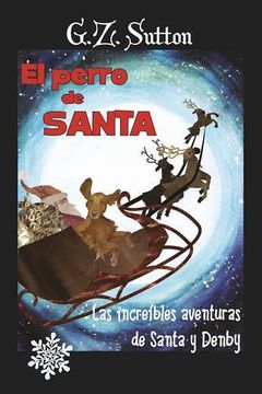 portada El Perro de Santa: Las Increibles Aventuras de Santa y Denby (in Spanish)