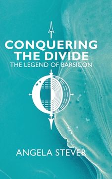 portada Conquering the Divide: The Legend of Barsicon (en Inglés)