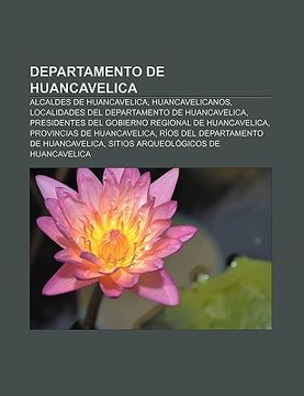 portada departamento de huancavelica: alcaldes de huancavelica, huancavelicanos, localidades del departamento de huancavelica