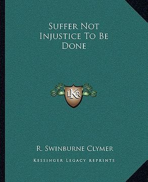 portada suffer not injustice to be done (en Inglés)