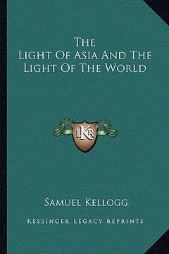 portada the light of asia and the light of the world (in English)