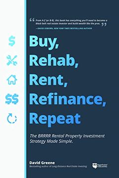 portada Buy, Rehab, Rent, Refinance, Repeat: The Brrrr Rental Property Investment Strategy Made Simple (en Inglés)