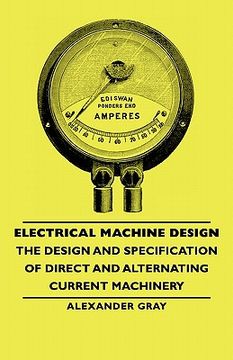portada electrical machine design - the design and specification of direct and alternating current machinery