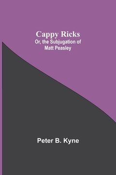 portada Cappy Ricks; Or, the Subjugation of Matt Peasley (in English)