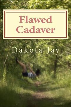 portada Flawed Cadaver: A Collection of Struggles, Hopes, and Clarity Amidst Chaos (en Inglés)