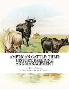 portada American Cattle: Their History, Breeding and Management (en Inglés)