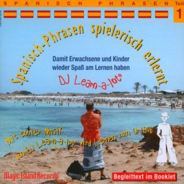 portada Spanisch Phrasen Spielerisch Erlernt 1: Audio-Lern-Cds mit der Groovigen Musik von dj Learn-A-Lot
