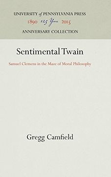 portada Sentimental Twain: Samuel Clemens in the Maze of Moral Philosophy (en Inglés)