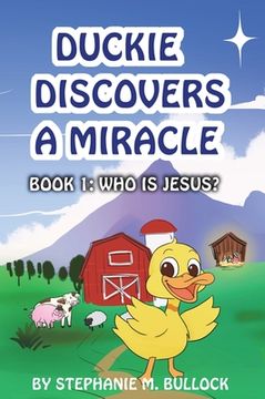 portada Duckie Discovers a Miracle (en Inglés)