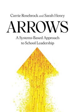 portada Arrows: A Systems-Based Approach to School Leadership (en Inglés)