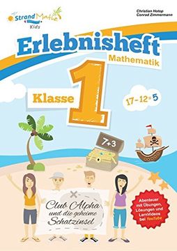 portada Mathematik Übungsheft Klasse 1 - Erlebnisheft - Addieren und Subtrahieren Club Alpha und die Geheime Schatzinsel
