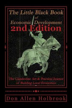 portada Little Black Book of Economic Development, 2nd Edition: The Clandestine Art and Practical Science of Building Local Economies (en Inglés)