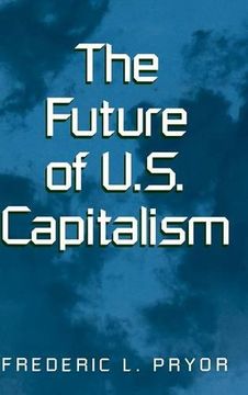 portada The Future of U. S. Capitalism (en Inglés)