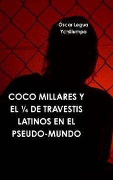 portada Coco Millares y el ¼ de Travestis Latinos en el Pseudo-Mundo