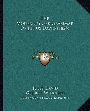 portada the modern greek grammar of julius david (1825) (in English)