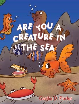 portada Are You a Creature in the Sea? (in English)
