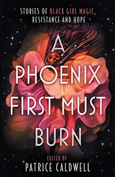 portada A Phoenix First Must Burn (en Inglés)