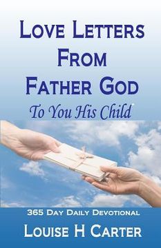 portada Love Letters From Father God to You His Child: A 365 day Devotional (in English)