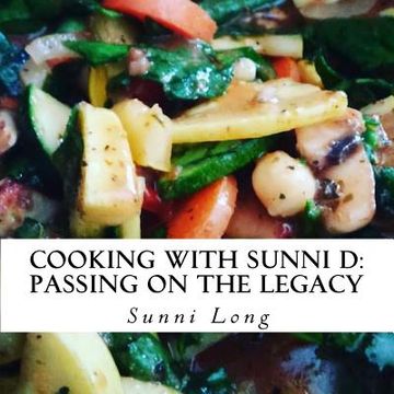 portada Cooking With Sunni D: Passing on the Legacy (in English)