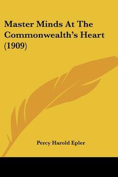 portada master minds at the commonwealth's heart (1909) (in English)
