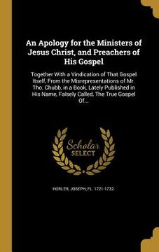 portada An Apology for the Ministers of Jesus Christ, and Preachers of His Gospel (en Inglés)