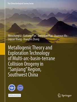 portada Metallogenic Theory and Exploration Technology of Multi-Arc-Basin-Terrane Collision Orogeny in "Sanjiang" Region, Southwest China (en Inglés)