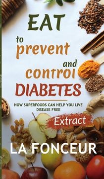 portada Eat to Prevent and Control Diabetes (en Inglés)