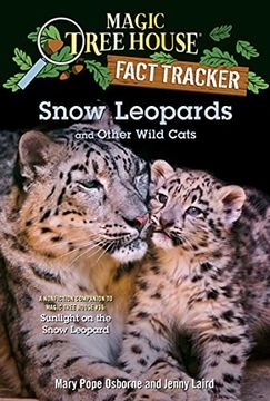 portada Snow Leopards and Other Wild Cats (Magic Tree House (r) Fact Tracker) (en Inglés)