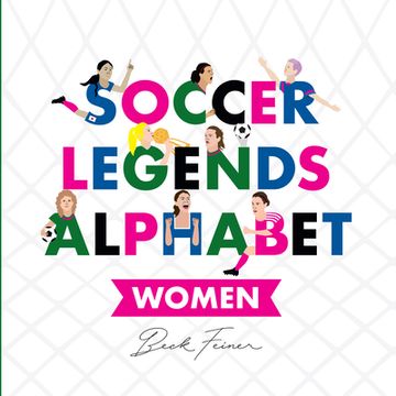 portada Soccer Legends Alphabet: Women (en Inglés)
