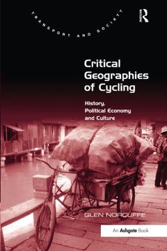 portada Critical Geographies of Cycling: History, Political Economy and Culture