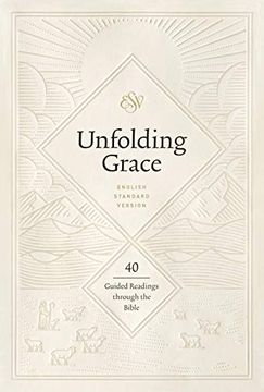 portada Unfolding Grace: 40 Guided Readings Through the Bible: 40 Guided Readings Through the Bible: (in English)