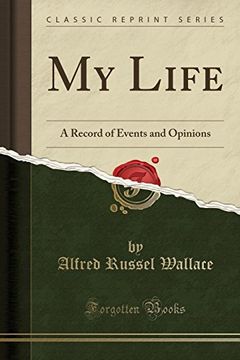 portada My Life a Record of Events and Opinions Classic Reprint