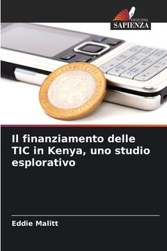 portada Il finanziamento delle TIC in Kenya, uno studio esplorativo (en Italiano)