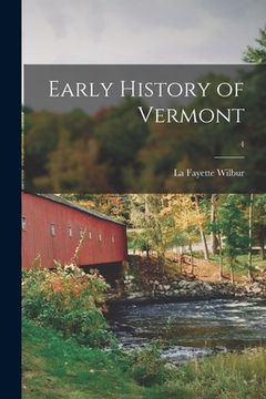 portada Early History of Vermont; 4 (en Inglés)