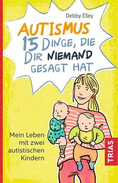 portada Autismus - 15 Dinge, die dir Niemand Gesagt Hat: Mein Leben mit Zwei Autistischen Kindern (in German)