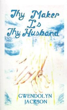 portada thy maker is thy husband (en Inglés)