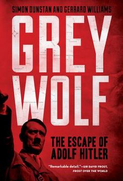 portada grey wolf: the escape of adolf hitler