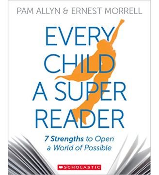 portada Every Child a Super Reader: 7 Strengths to Open a World of Possible (en Inglés)