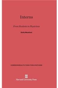 portada Interns: From Students to Physicians (Commonwealth Fund Publications)