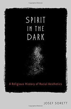 portada Spirit in the Dark: A Religious History of Racial Aesthetics