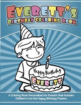 portada Everett's Birthday Coloring Book Kids Personalized Books: A Coloring Book Personalized for Everett that includes Children's Cut Out Happy Birthday Pos (en Inglés)