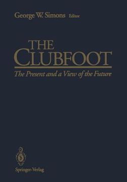 portada The Clubfoot: The Present and a View of the Future (in English)