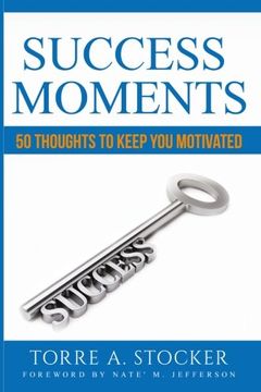 portada Success Moments: 50 Thoughts To Keep You Motivated