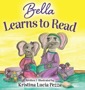 portada Bella Learns to Read: The Bella Lucia Series, Book 3 (en Inglés)